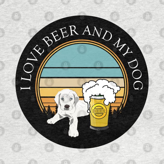 I Love Beer And My Dog by Teebevies